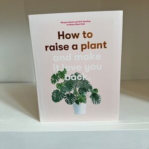 How to Raise a Plant and Make it Love you Back